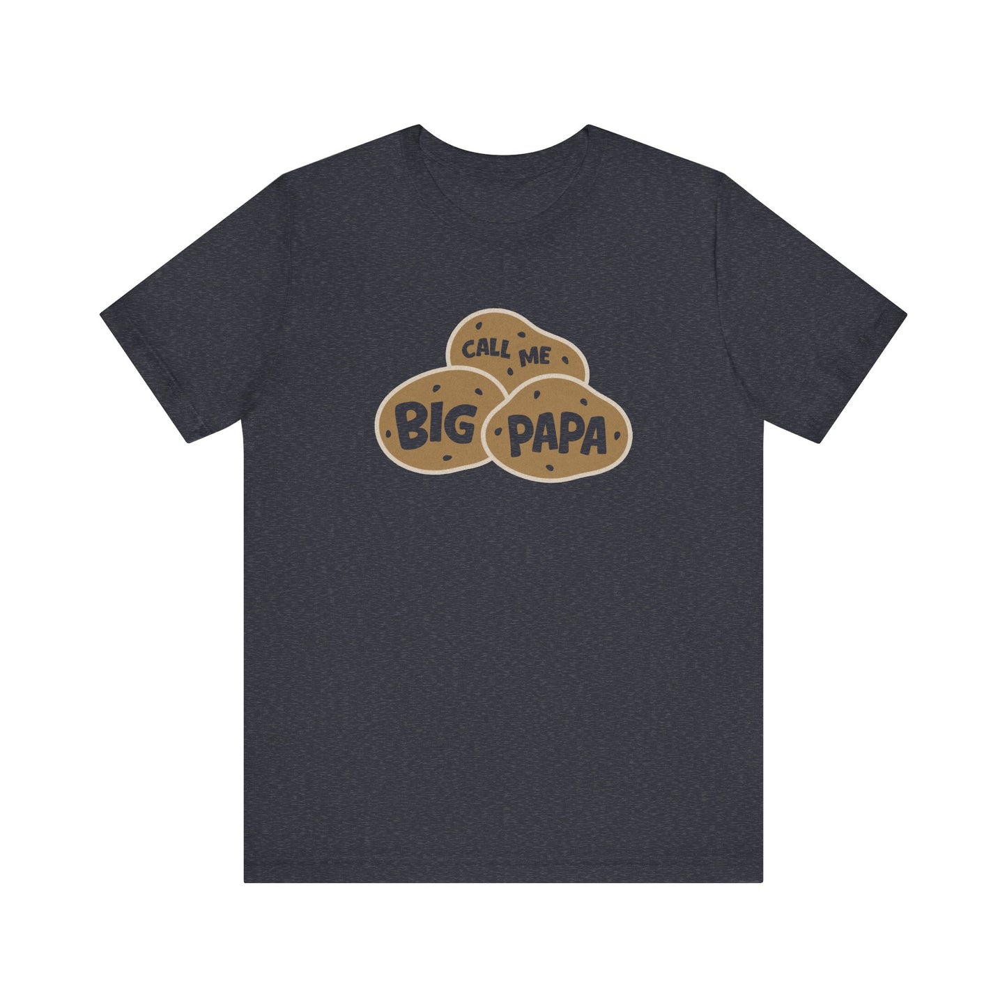 Call Me Big Papa Shirt — Funny Dad Gift, Potato Pun Tee