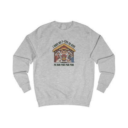 I Have No F*cks to Give — Little Drummer Boy Sweatshirt (Light)