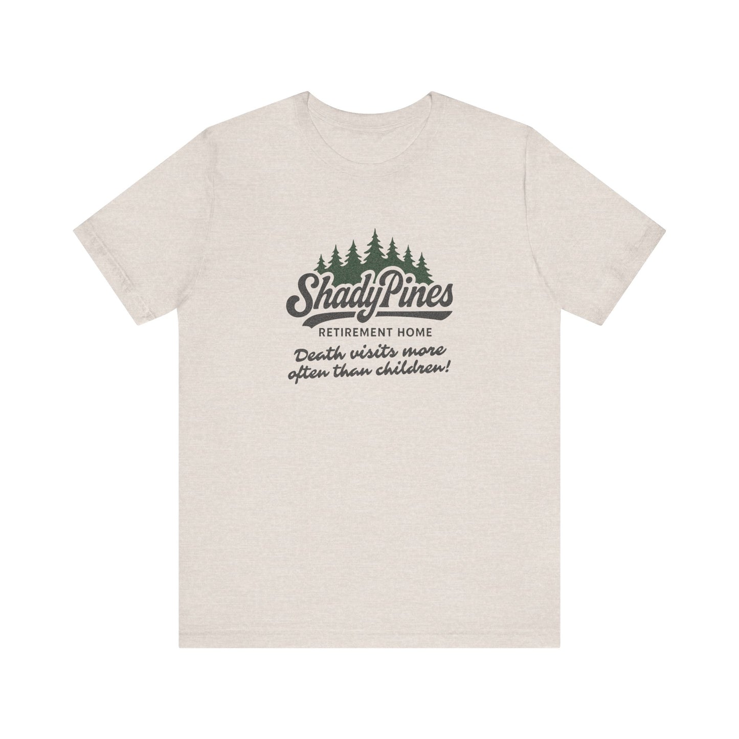 Shady Pines (Death Visits More Often Than Children) — Retro Tee (Light)