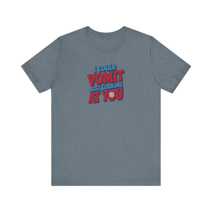 I Could Vomit Just Looking At You — Dorothy Zbornak Retro Tee (Light)