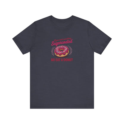 Sugarcoated (Go Eat a Donut) — Retro Graphic Tee (Dark)