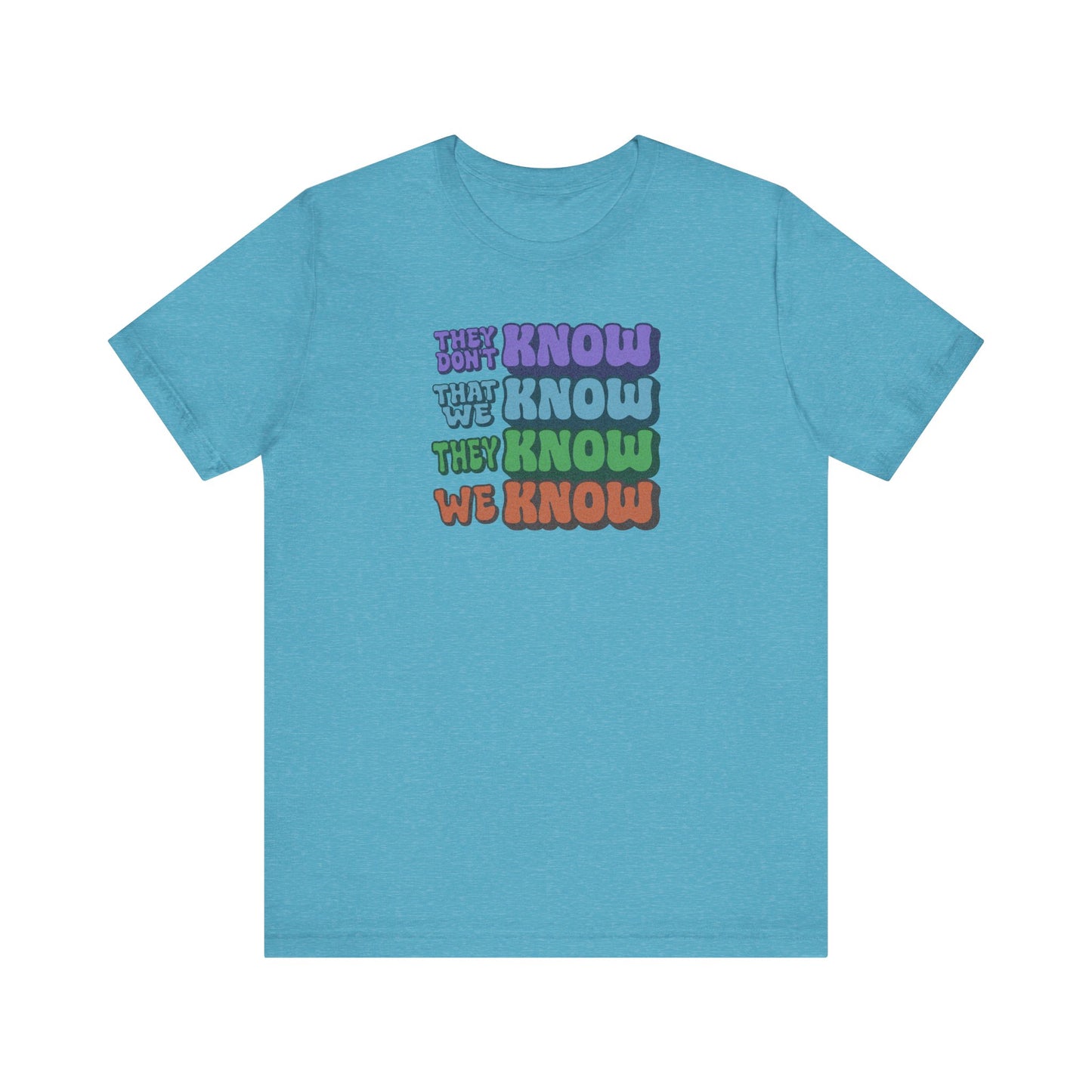 They Don't Know We Know — Friends Retro Tee (Light)