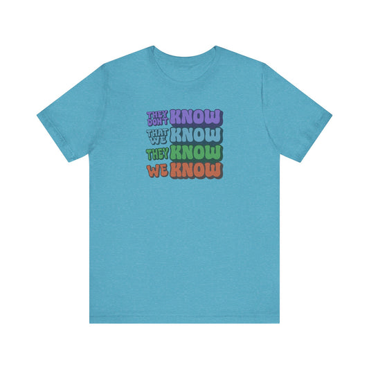 They Don't Know We Know — Friends Retro Tee (Light)
