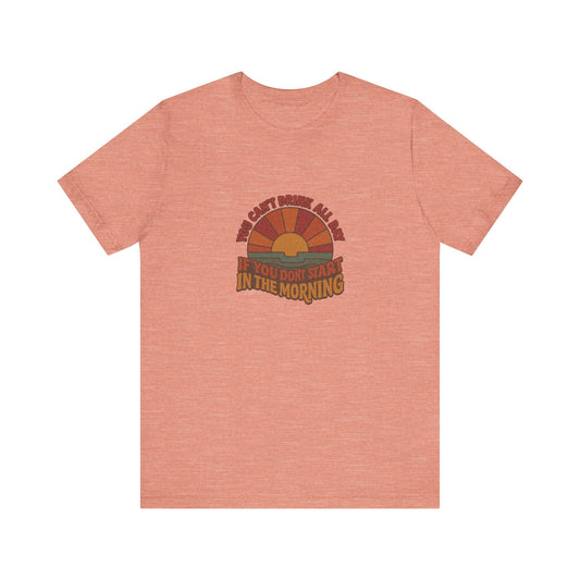 You Can't Drink All Day PSA — Retro Sunrise Tee (Light)