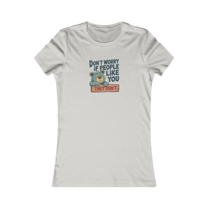 Don't Worry If People Like You (They Don't) — Retro Women's Tee (Light)