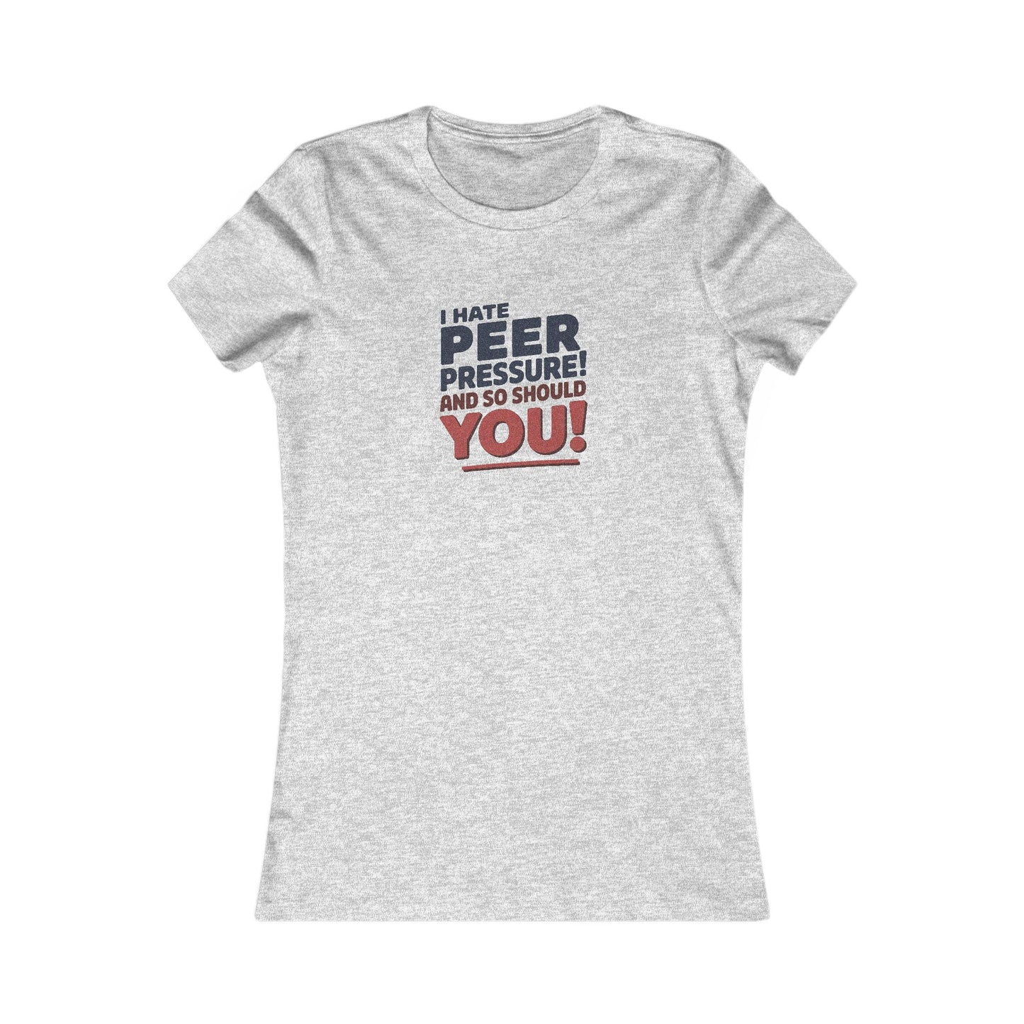 I Hate Peer Pressure, And So Should You! — Retro Women's Tee (Light)