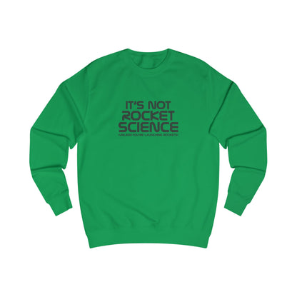 It’s Not Rocket Science (Unless You’re Launching Rockets) – Retro Sweatshirt (Light)