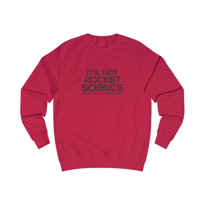 It’s Not Rocket Science (Unless You’re Launching Rockets) – Retro Sweatshirt (Light)