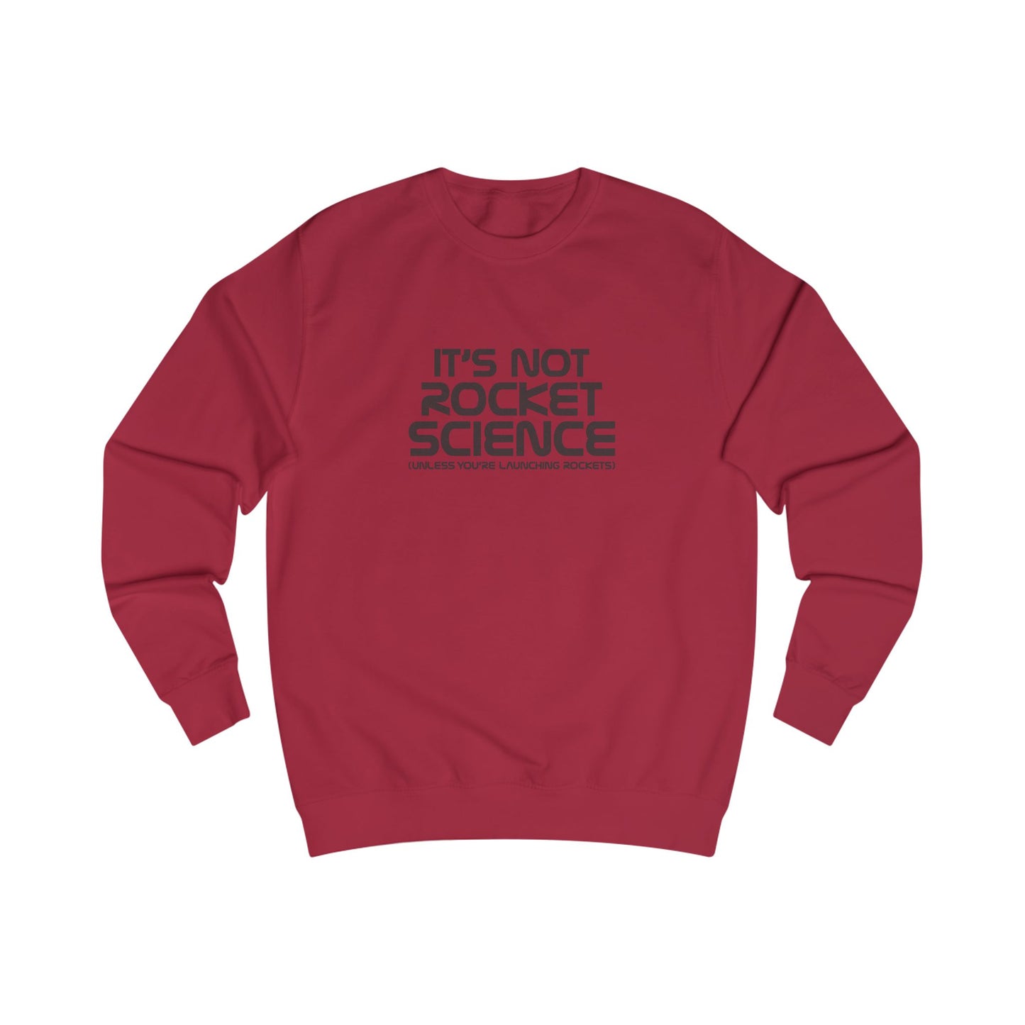 It’s Not Rocket Science (Unless You’re Launching Rockets) – Retro Sweatshirt (Light)