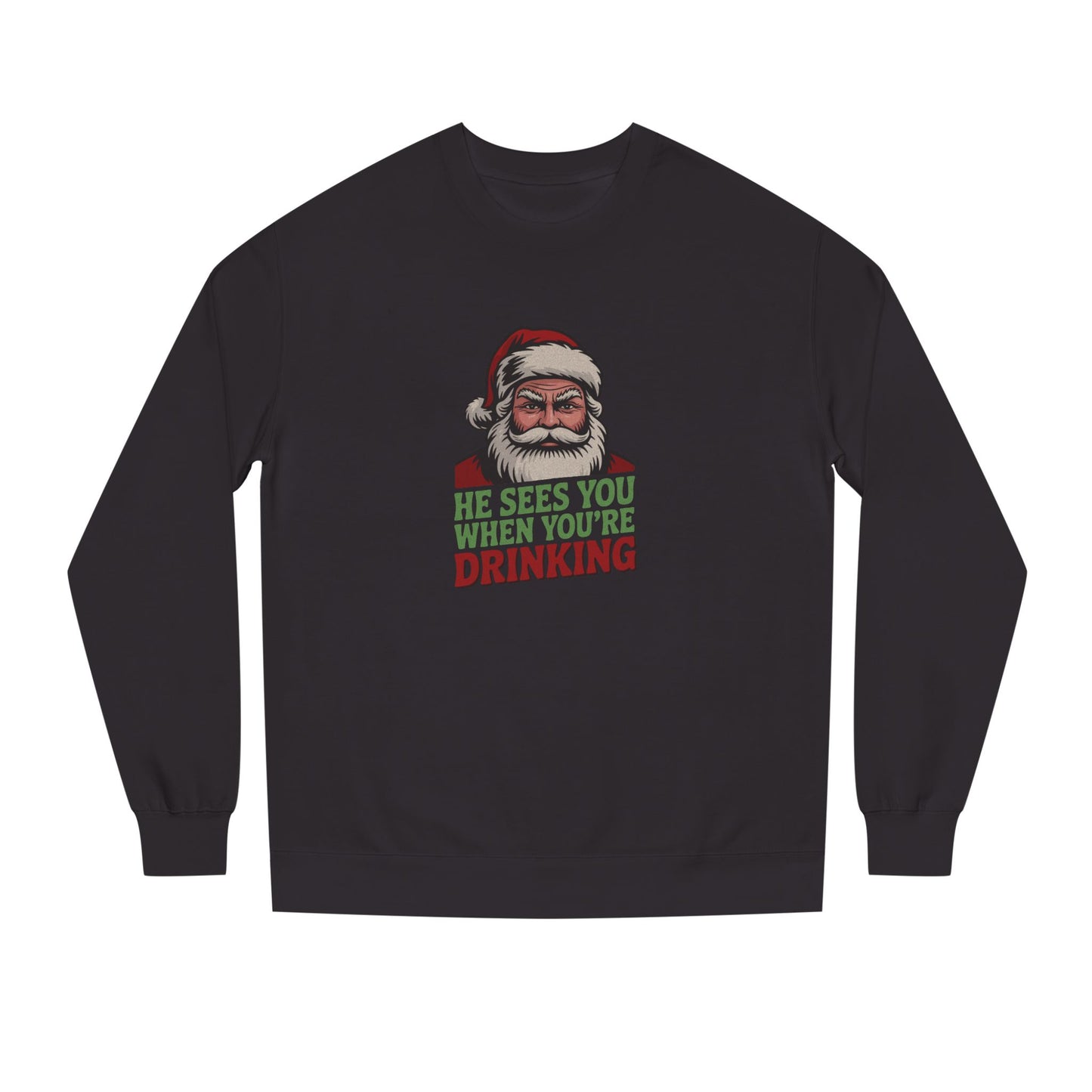 He Sees You When You're Drinking — Judgmental Santa Sweatshirt (Dark)