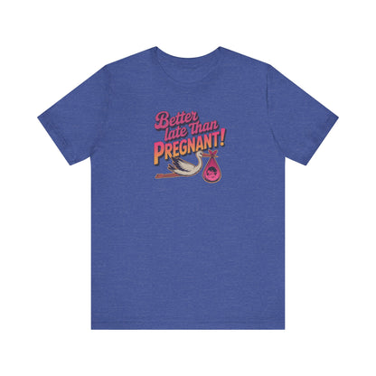 Better Late Than Pregnant! — Blanche Devereaux Retro Tee (Dark)