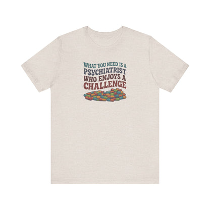 You Need a Psychiatrist — Dorothy Zbornak Retro Tee (Light)