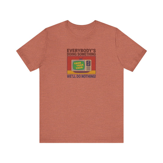 We’ll Do Nothing (Yada Yada) — Seinfeld Retro Tee (Light)