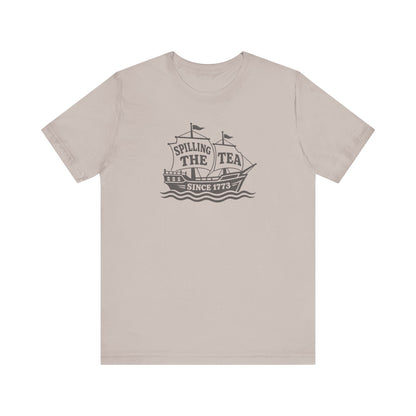 Spilling The Tea Since 1773 Shirt — Boston Tea Party Tee