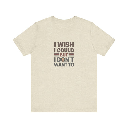 I Wish I Could, But I Don't Want To — Phoebe Buffay Retro Tee (Light)