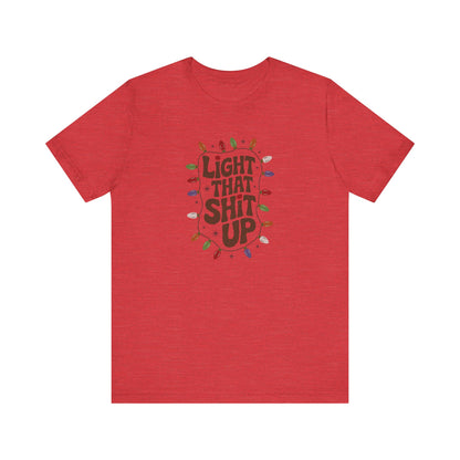 Light That Sh!t Up — Retro Christmas Lights Tee (Light)