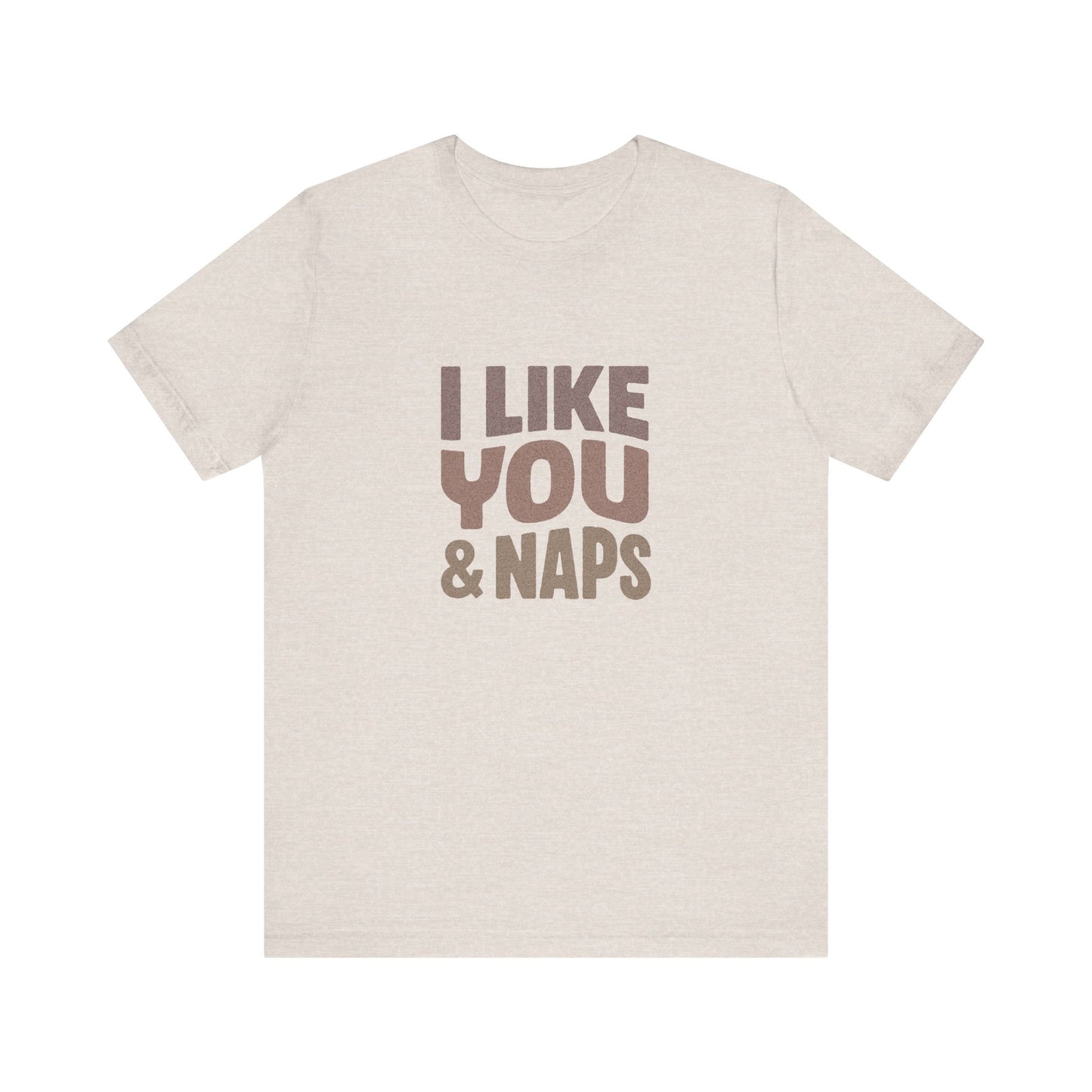 I Like You & Naps (Warm Gradient) — Retro Loungewear Tee (Light)