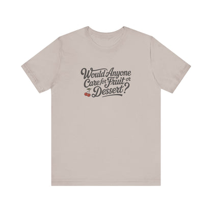 Would Anyone Care for Fruit or Dessert? — Clue Retro Tee (Light)