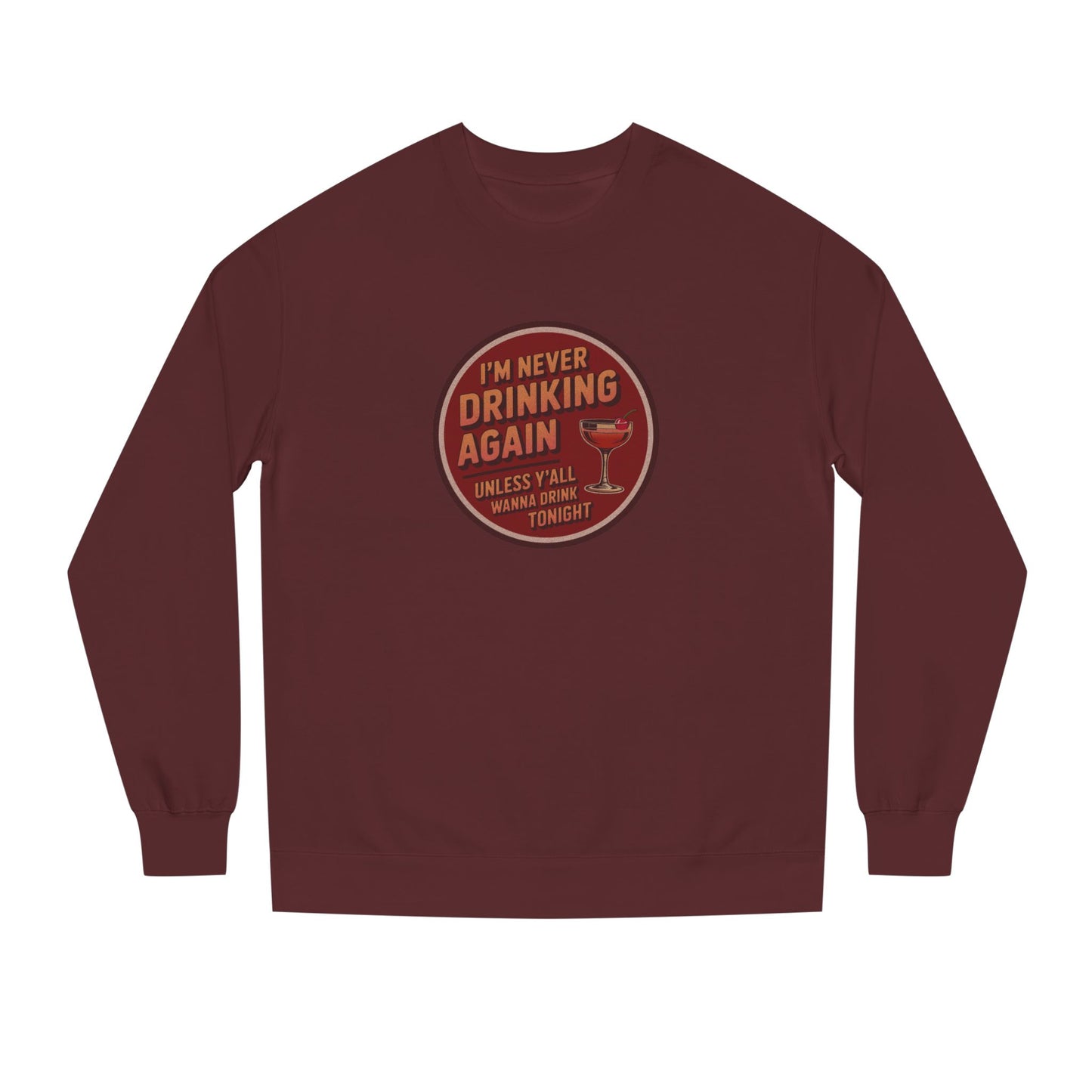 I’m Never Drinking Again (LOL) — Retro Sweatshirt (Dark)
