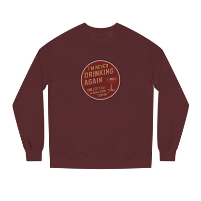 I’m Never Drinking Again (LOL) — Retro Sweatshirt (Dark)