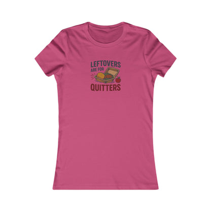 Leftovers Are For Quitters — Foodie Retro Women's Tee (Light)
