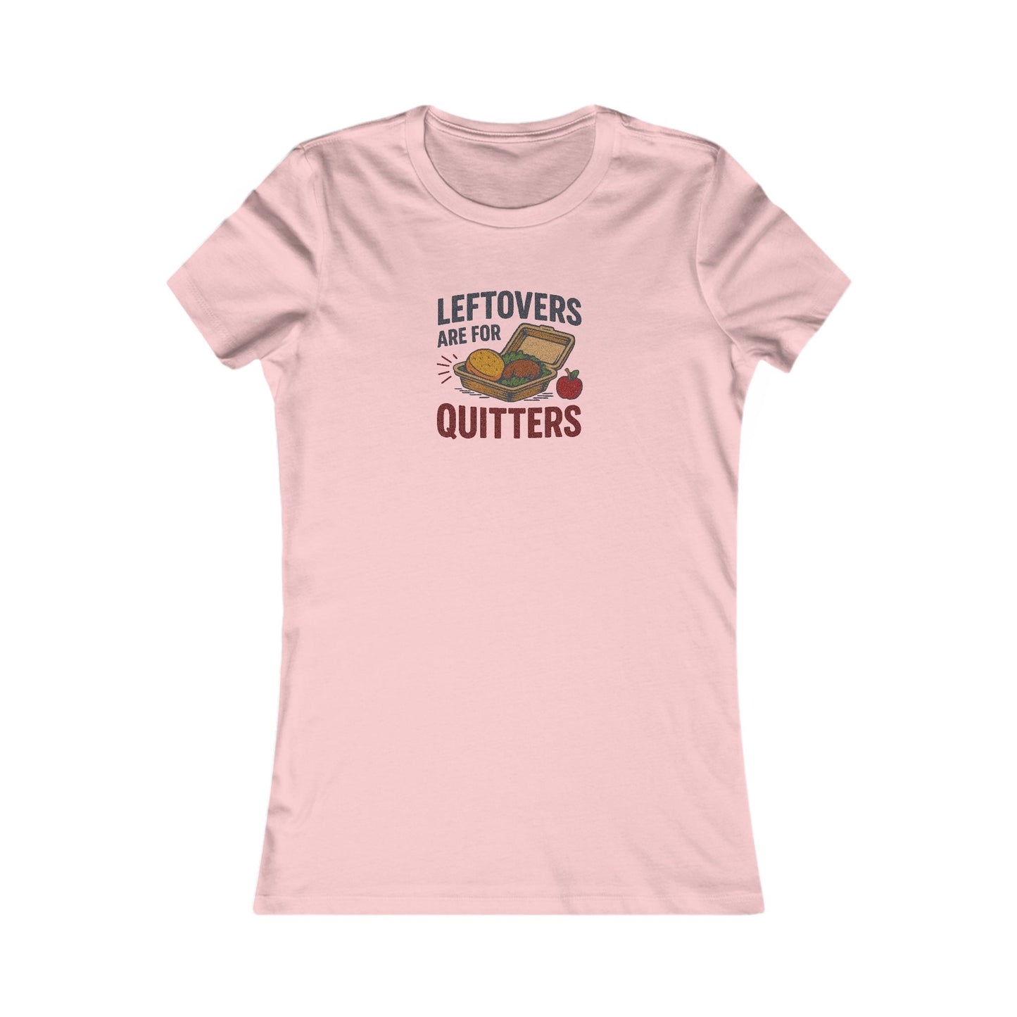 Leftovers Are For Quitters — Foodie Retro Women's Tee (Light)