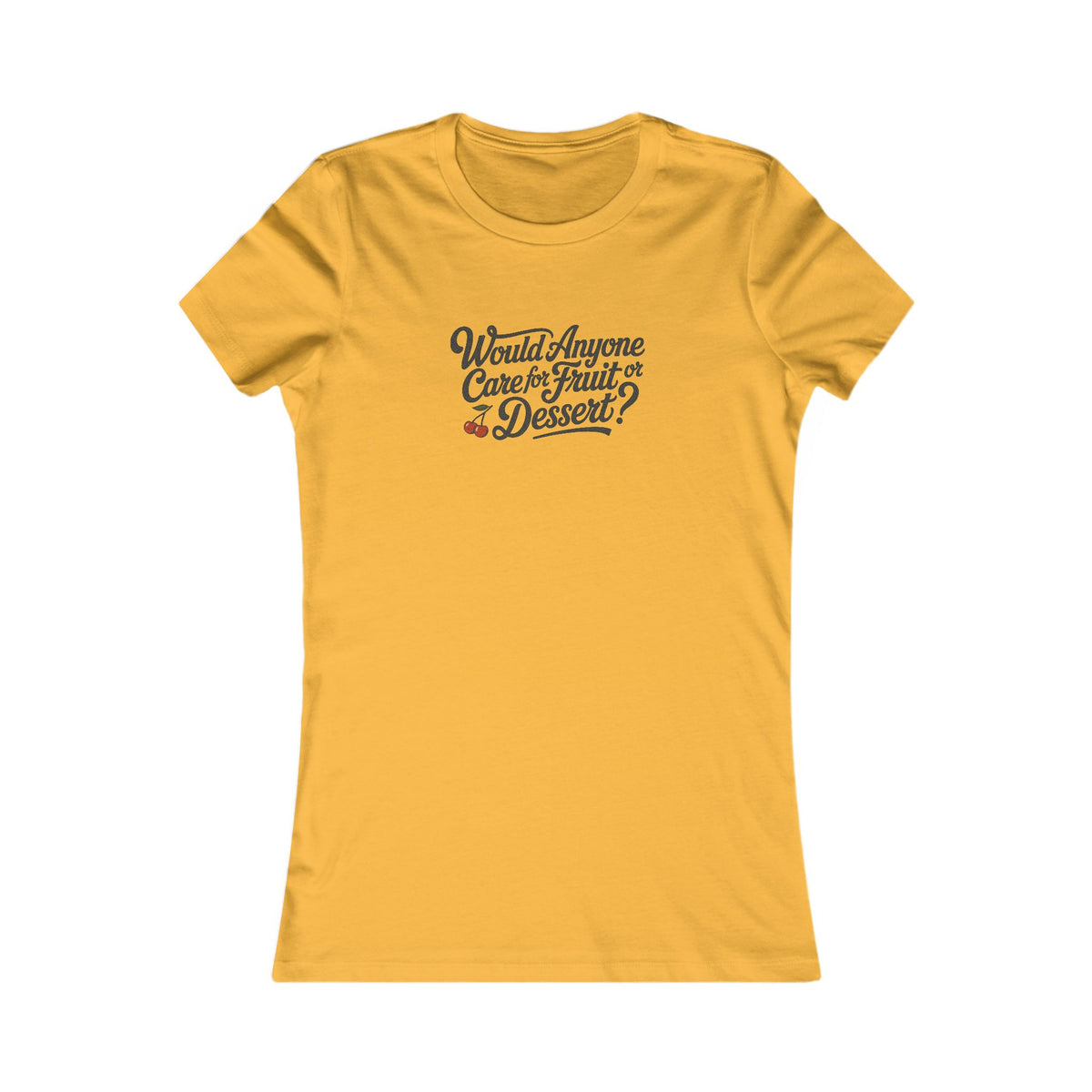 Would Anyone Care for Fruit or Dessert? — Clue Retro Women's Tee (Light)