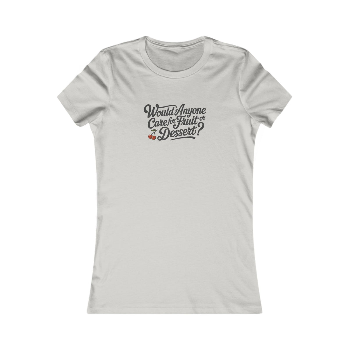 Would Anyone Care for Fruit or Dessert? — Clue Retro Women's Tee (Light)