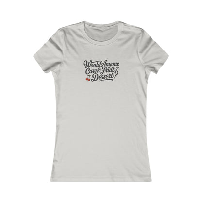 Would Anyone Care for Fruit or Dessert? — Clue Retro Women's Tee (Light)