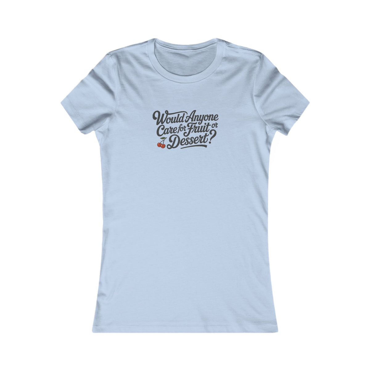 Would Anyone Care for Fruit or Dessert? — Clue Retro Women's Tee (Light)