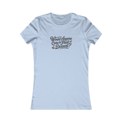 Would Anyone Care for Fruit or Dessert? — Clue Retro Women's Tee (Light)