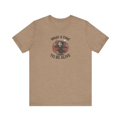 What a Time to Be Alive — Not-So-Grim Reaper Retro Tee (Light)