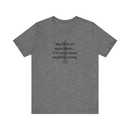 My Life Is an Open Book, I've Never Done Anything Wrong — Clue Retro Tee (Light)