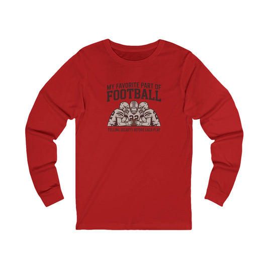 My Favorite Part of Football (Telling Secrets Before Each Play) – Retro Long Sleeve (Light)