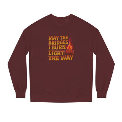 May the Bridges I Burn Light the Way — Retro Sweatshirt (Dark)
