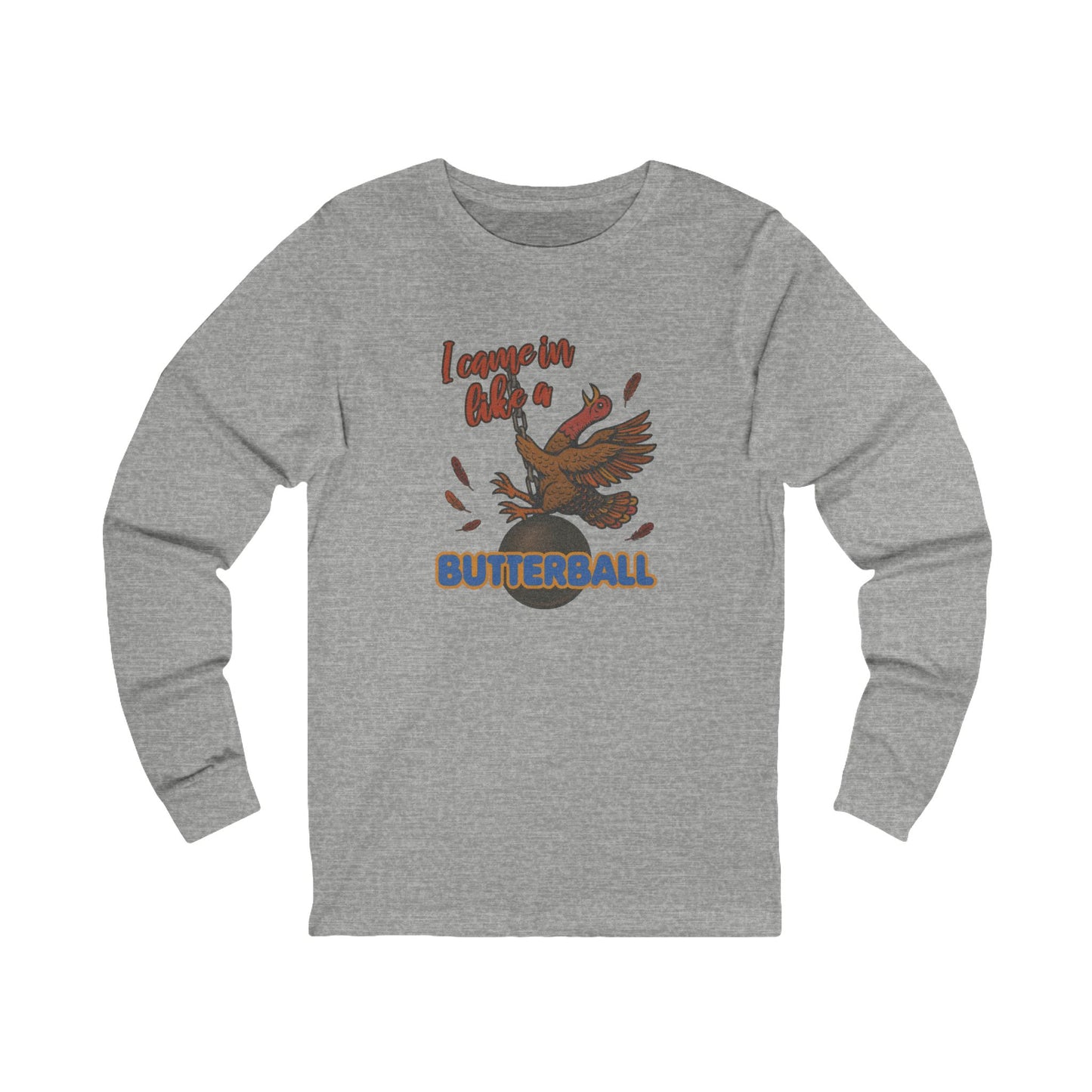 Like a Butterball — Miley Cyrus Thanksgiving Parody Long Sleeve (Light)