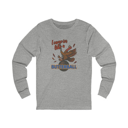 Like a Butterball — Miley Cyrus Thanksgiving Parody Long Sleeve (Light)