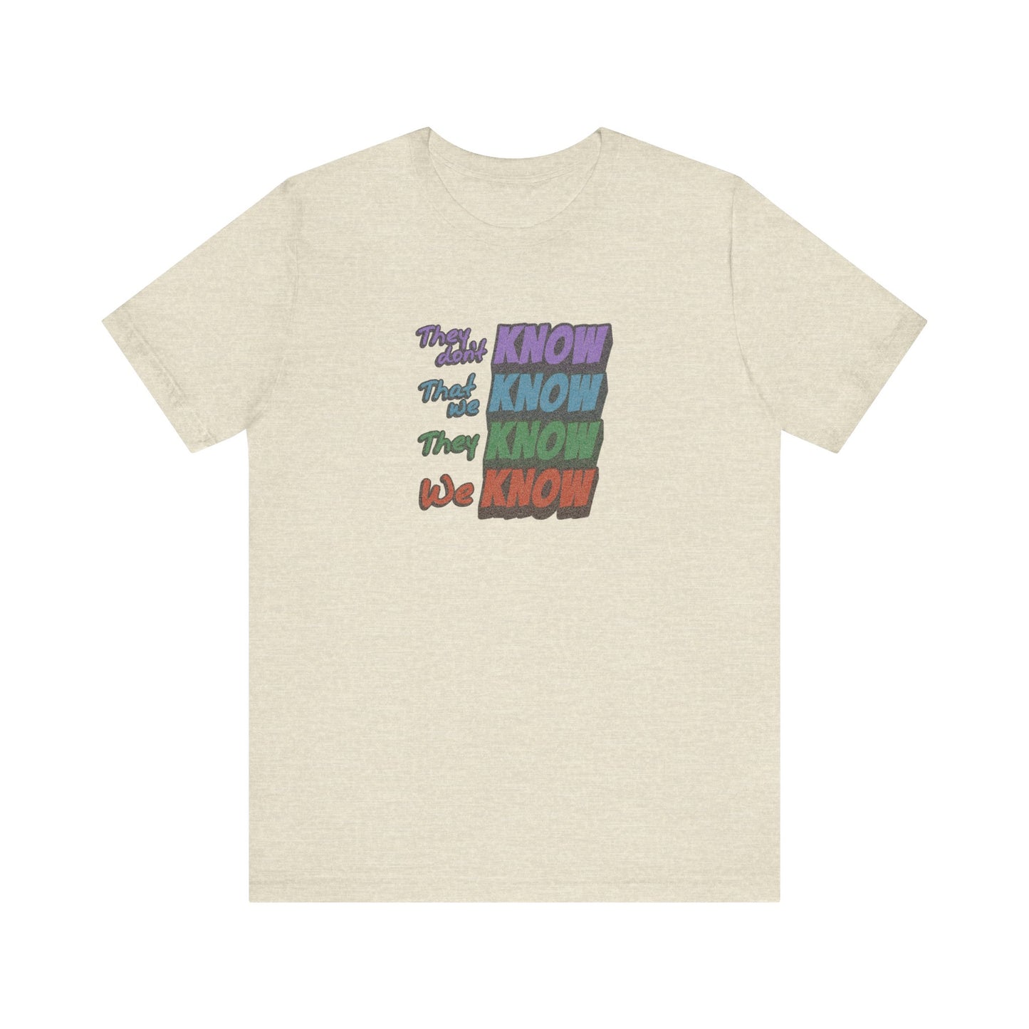 They Don't Know We Know — Friends Retro Tee (Light)