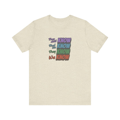 They Don't Know We Know — Friends Retro Tee (Light)