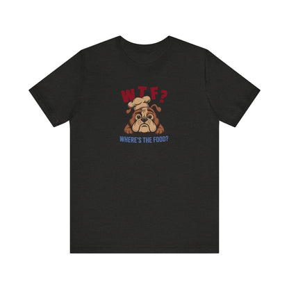 WTF? Where’s the Food? — Bulldog Chef Retro Tee (Dark)