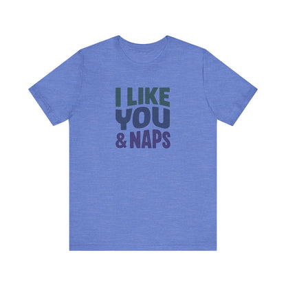 I Like You & Naps (Cool Gradient) — Retro Loungewear Tee (Light)