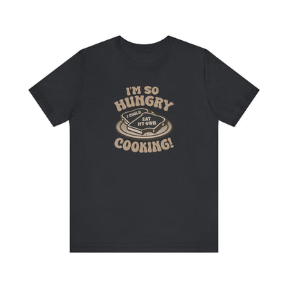 I'm So Hungry, I Could Eat My Own Cooking — Retro Tee (Dark)
