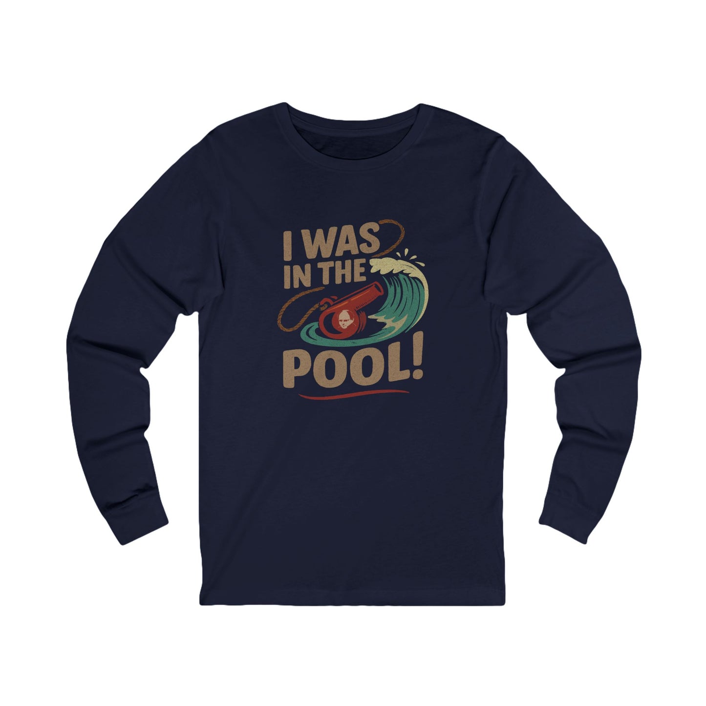 I Was in the Pool! — George Costanza Shrinkage Long Sleeve (Dark)
