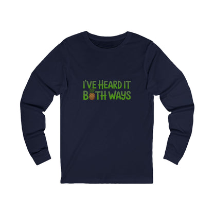 I’ve Heard It Both Ways — Psych Long Sleeve (Dark)
