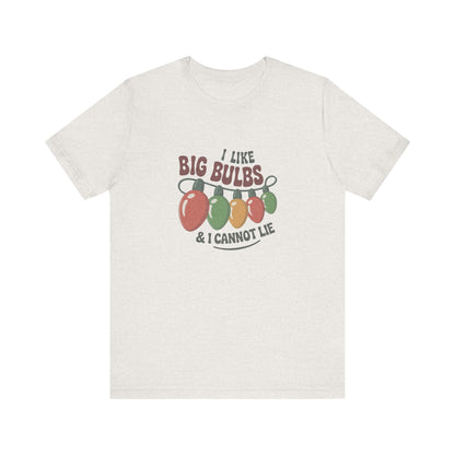 I Like Big Bulbs and I Cannot Lie — Christmas Lights Retro Tee (Light)
