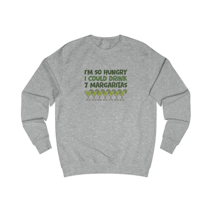 I’m So Hungry I Could Drink 7 Margaritas – Retro Sweatshirt (Light)
