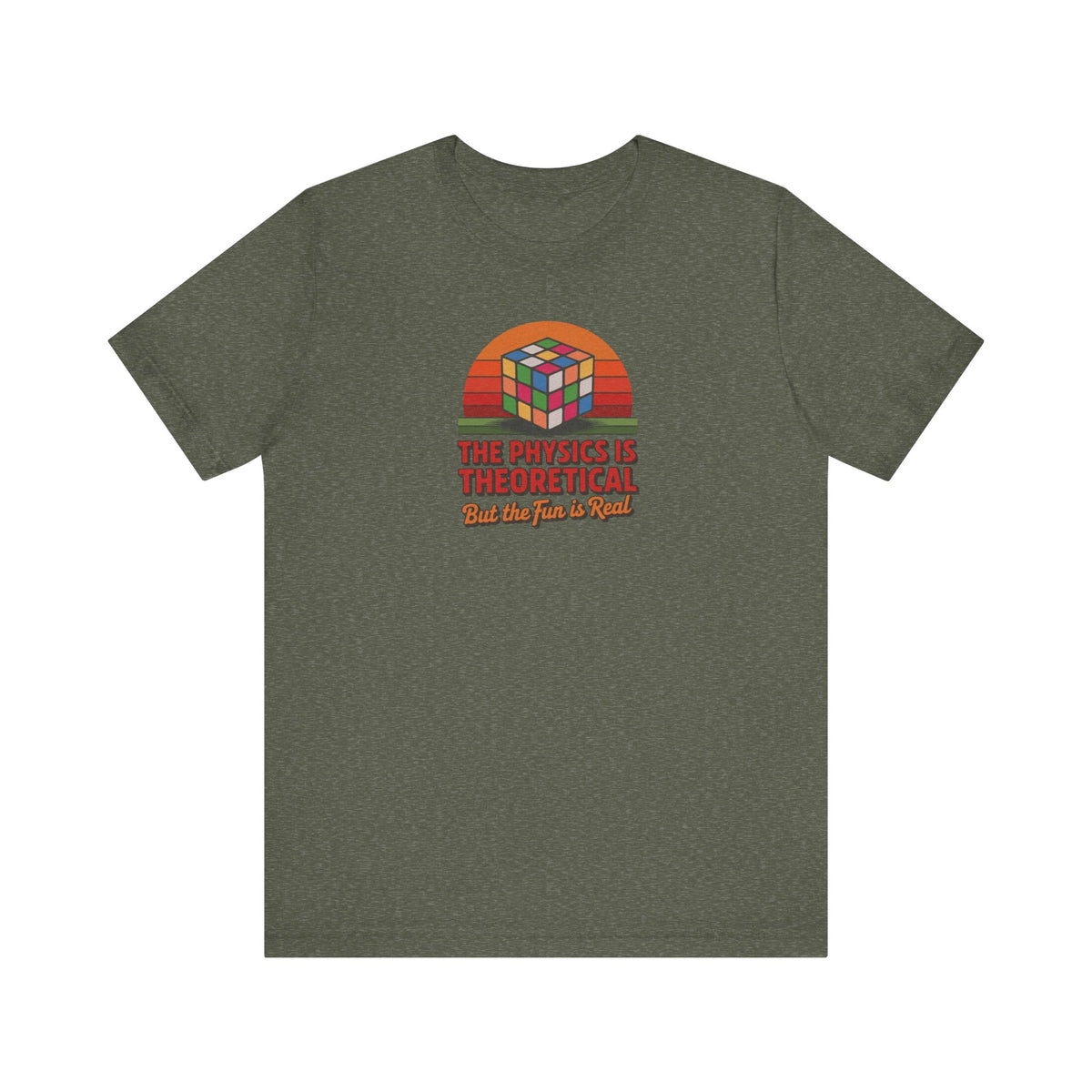 The Physics is Theoretical, But the Fun is Real — Retro Tee (Dark)
