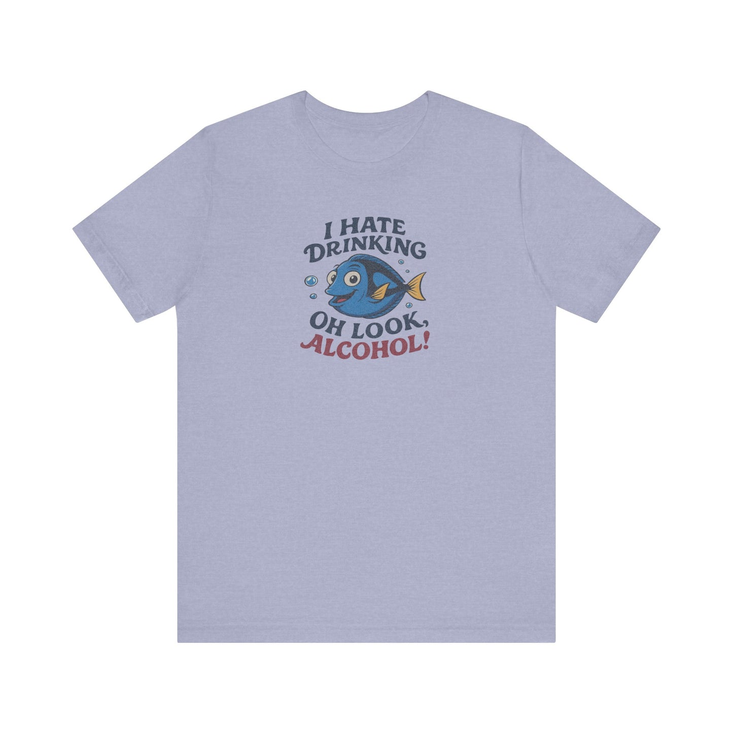 I Hate Drinking (Oh Look, Alcohol!) — Forgetful Fish Retro Tee (Light)