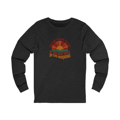 You Can't Drink All Day PSA — Retro Sunrise Long Sleeve (Dark)