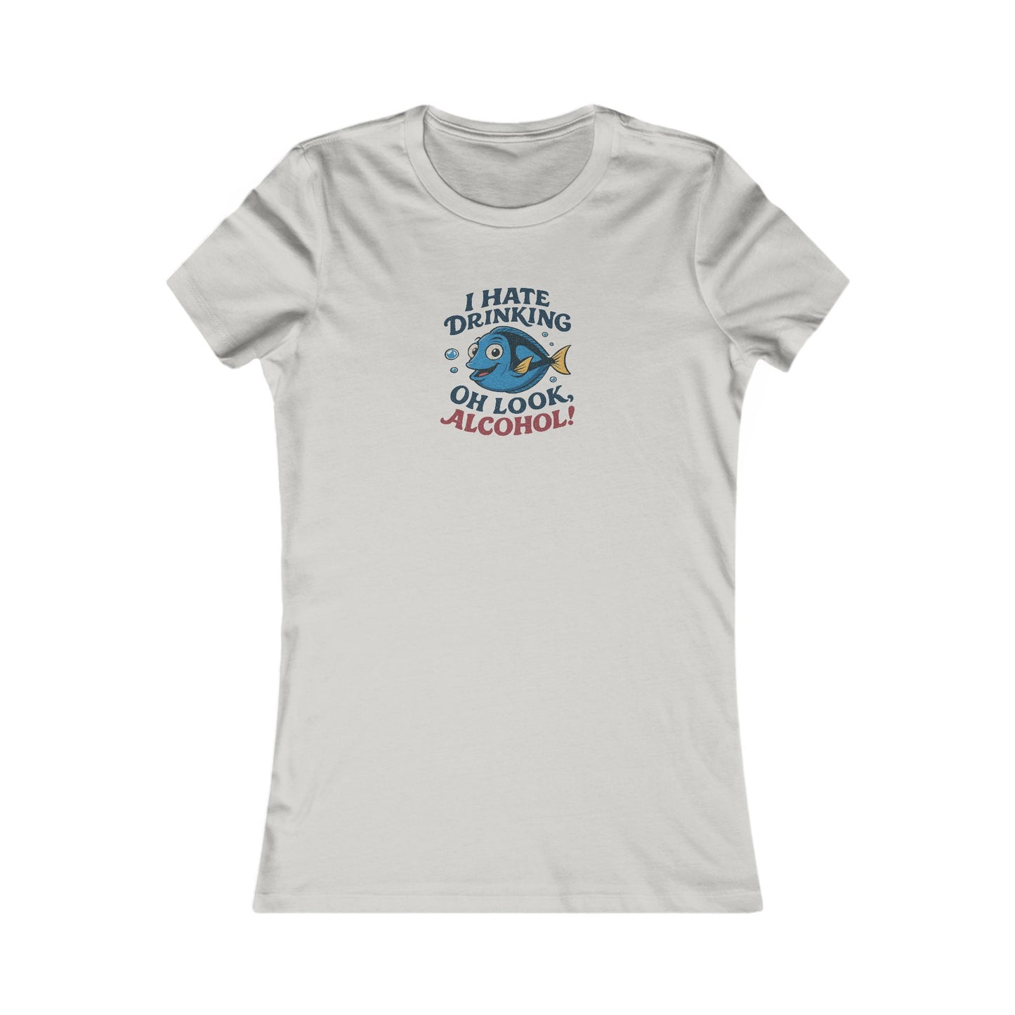 I Hate Drinking (Oh Look, Alcohol!) — Forgetful Fish Retro Women's Tee (Light)